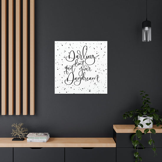 Don't Quit Your Daydream Canvas Gallery Wrap