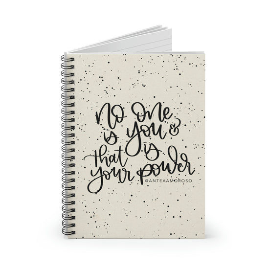 No One Is You Spiral Notebook