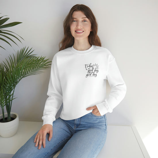 Load image into Gallery viewer, Today is a good day for a good day Crewneck Sweatshirt
